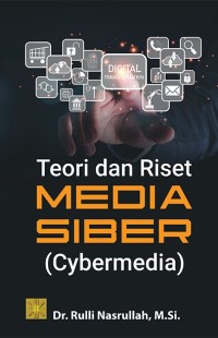 Teori dan Riset Media Siber : Cybermedia
