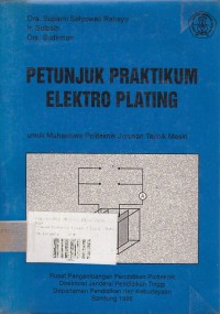 Petunjuk Praktikum Elektro Plating Untuk Mahasiswa Politeknik Jurusan Teknik Mesin