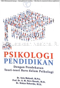 Psikologi pendidikan : dengan pendekatan teori-teori baru dalam psikologi