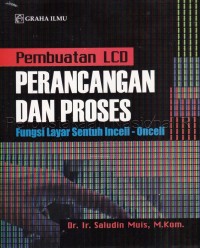 Pembuatan LCD perancangan dan proses : fungsi layar sentuh Incell-Oncell