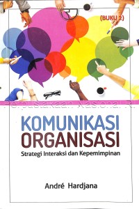 Komunikasi organisasi strategi interaksi dan kepemimpinan