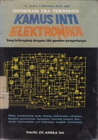 Kamus Inti Elektronika :Informasi Era Teknologi