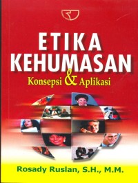 Etika Kehumasan : Konsepsi dan Aplikasi