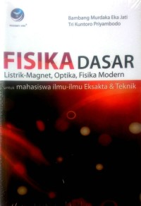 Fisika Dasar: Listrik-Magnet, Optika, Fisika Modern untuk Mahasiswa Ilmu-ilmu Eksakta & Teknik