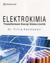 Elektrokimia:Transformasi Energi Kimia-Listrik