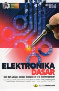 Elektronika Dasar:Teori dan Aplikasi Disertai dengan Soal-Soal dan Pembahasan