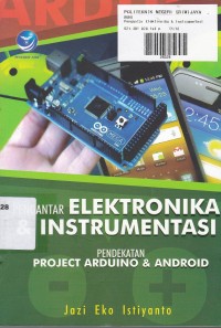 Pengantar Elektronika & Instrumentasi :Pendekatan Project Arduino & Android