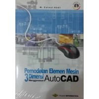 Pemodelan Elemen Mesin 3 Dimensi Menggunakan Auto Cad
