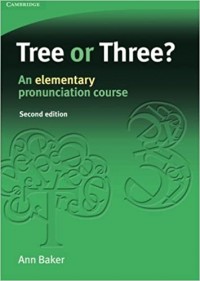 Tree or Three? : An elementary pronunciation course (Second Edition)