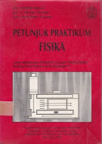 Petunjuk Praktikum Fisika:Untuk Mahasiswa Politeknik Jurusan Teknik Elektro, Teknik Listrik Smt.2