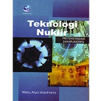 Teknologi Nuklir: Proteksi Radiasi dan Aplikasinya