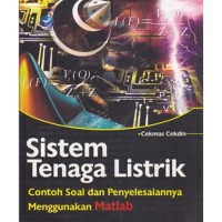 Sistem Tenaga Listrik: Contoh Soal dan Penyelesaiannya Menggunakan Matlab