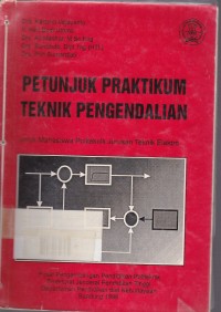 Petunjuk Praktikum Teknik Pengendalian :Untuk Mahasiswa Politeknik Jurusan teknik Elektro.