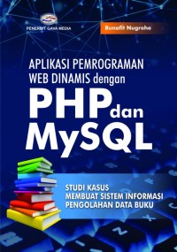 Aplikasi Pemrograman WEB Dinamis dengan PHP dan MySQL