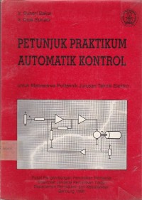 Petunjuk Praktikum Automatik Kontrol:Untuk Mahasiswa Politeknik Jurusan Teknik Elektro