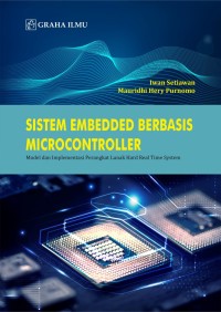 Sistem Embedded Berbasis Microcontroller - Model dan Implementasi Perangkat Lunak Hard Real Time System