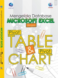 Mengelola Database Microsoft Excal dengan Pivot Table dan Pivot Chart
