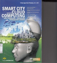 Smart City Beserta Cloud Computing dan Teknologi-Teknologi Pendukung Lainnya