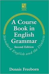 A Course Book in English Grammar: Standard English and the Dialects
