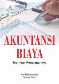 AKUNTANSI BIAYA ; Teori dan Penerapannya