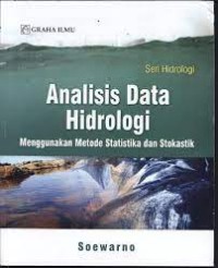 Analisis Data Hidrologi : Menggunakan Metode Statistika dan Skolastik