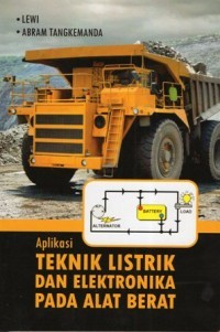 Aplikasi Teknik Listrik dan Elektronika Pada Alat Berat