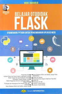 Belajar Otodidak Flask : Framework Python untuk Pengembangan Aplikasi Web