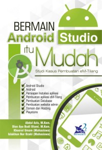 Bermain Android Studio Itu Mudah