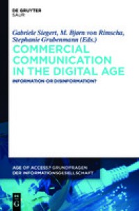 Commercial Communication in the Digital Age : Information or Disinformation?
