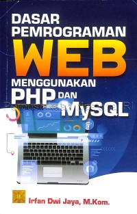 Dasar Pemrograman Web Menggunakan PHP dan MySQL