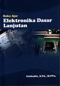 Elektronika Dasar Lanjutan : Buku Ajar