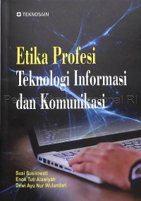 Etika Profesi Teknologi Informasi Dan Komunikasi