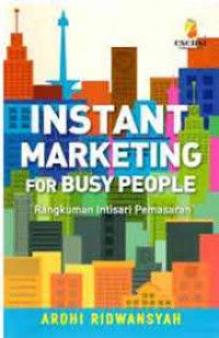 INSTANT MARKETING FOR BUSY POEPLE Rangkuman Intisari Pemasaran