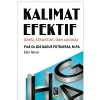 Kalimat efektif : (diksi, struktur, dan logika)