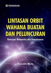 Lintasan Orbit Wahana Buatan dan Peluncuran : Rumusan Matematis dan Pemahaman