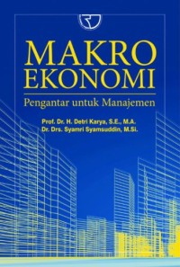 Makro Ekonomi : Pengantar untuk Manajemen