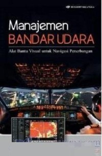 Manajemen Bandar Udara : Alat Bantu Visual Untuk Navigasi Penerbangan