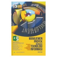 Manajemen Proyek Berbasis Teknologi Informasi Edisi Revisi Kedua