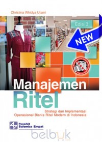 MANAJEMEN RITEL: Strategi dan Implementasi Operasional Bisnis Ritel Modern di Indonesia