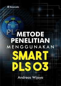 Metode Penelitian menggunakan Smart PLS 03