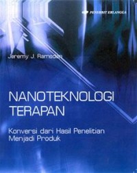 Nanoteknologi Terapan: Konversi dari Hasil Penelitian Menjadi Produk