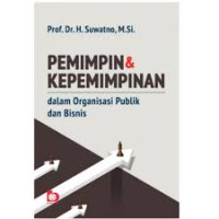 PEMIMPIN DAN KEPEMIMPINAN Dalam Organisasi Publik Dan Bisnis