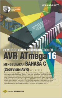 Pemrograman mikrokontroler avr atmega16 menggunakan bahasa c (CodevisionAVR)