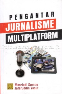Pengantar Jurnalisme Multiplatform