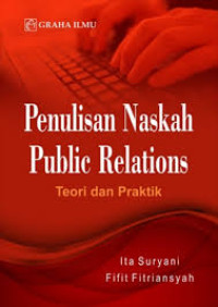 Penulis Naskah Public Relations; Teori dan praktik