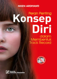 PERAN PENTING KONSEP DIRI dalam Membentuk Track Record