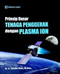 Prinsip dasar tenaga penggerak dengan plasma ion