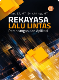 Rekayasa Lalu Lintas Perancangan Dan Aplikasi