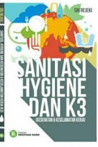 Sanitasi Hygiene dan K3 ( Kesehatan & Keselamatan Kerja)