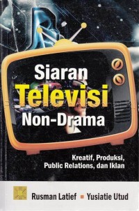 Siaran Televisi Non-Drama Kreatif , Produksi , Public Relations , dan Iklan